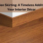 Read more about the article Wooden Skirting: A Timeless Addition to Your Interior Décor