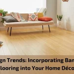 Read more about the article Design Trends: Incorporating Bamboo Flooring into Your Home Décor