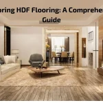 Read more about the article Exploring HDF Flooring: A Comprehensive Guide